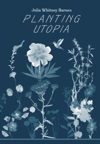 Book Signing for 'Planting Utopia' with Julia Whitney Barnes, Kenise Barnes Fine Art, Kent, CT