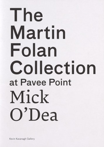 Mick O'Dea, The Martin Folan Collection at Pavee Point/ The Kevin Kavanagh Gallery