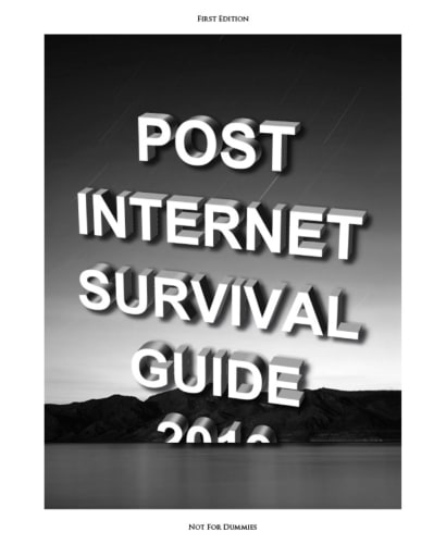 Post Internet Survival Guide