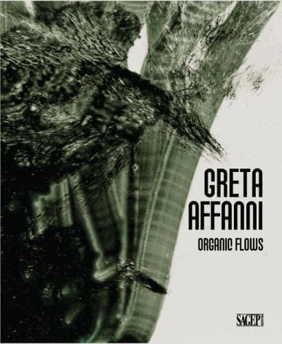 Organic Flows, a solo show by Greta Affanni