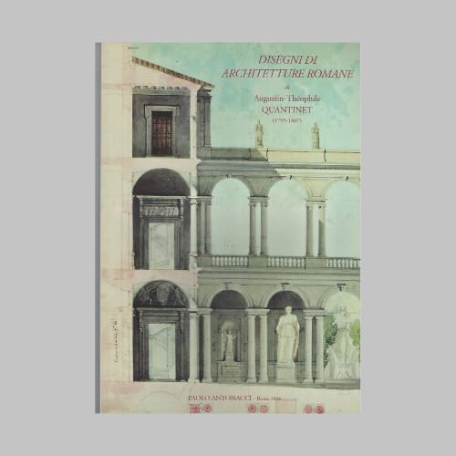 Disegni di architetture romane, di Augustin-Théophile Quantinet (1795-1867)