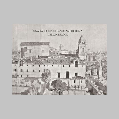 Una raccolta di panorami di Roma del XIX secolo