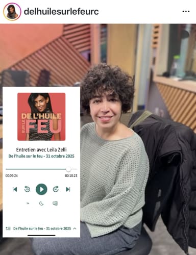 Entretien avec Leila Zelli à Radio Canada dans le cadre de l'émission "De l'huile sur le feu"
