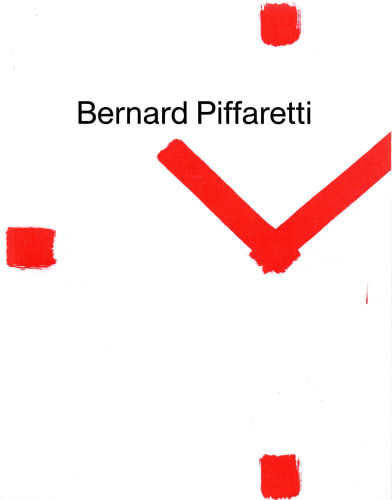 Bernard Piffaretti 1986-2015, Published by Karma, New York, 2016