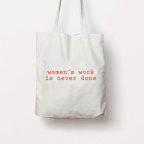 Tote Bag, Women's Work is Never Done