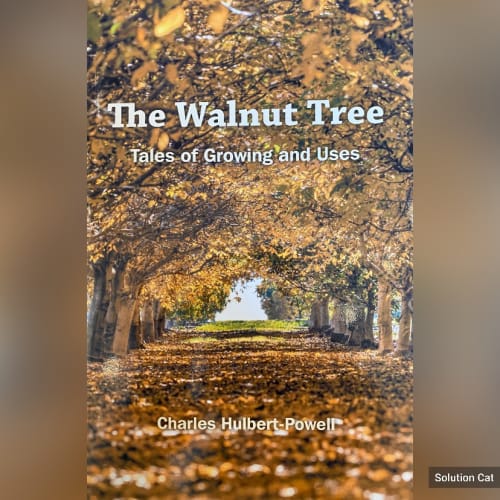The Walnut Tree, Tales of Growing and Uses