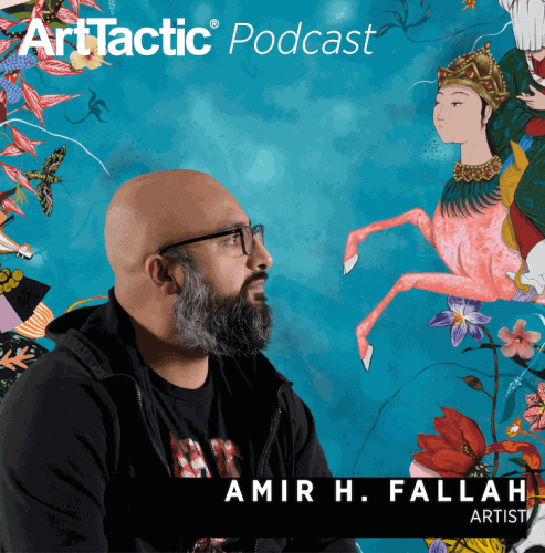 ArtTactic Podcast: Artist Amir H. Fallah on Navigating the Art World