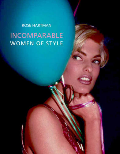 'Incomparable: Woman of Style' , by Rose Hartman
