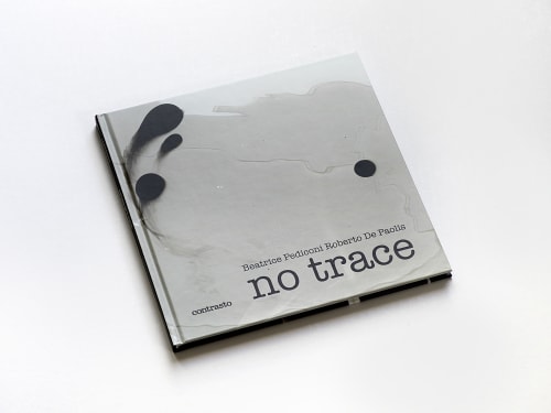 No trace, Beatrice Pediconi / Roberto De paolis