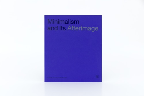 Minimalism and Its Afterimage