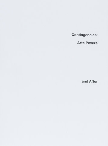 Contingencies: Arte Povera and After