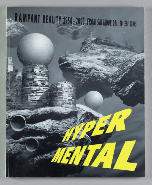 Hypermental: Rampant Reality, 1950-2000: From Salvador Dali to Jeff Koons