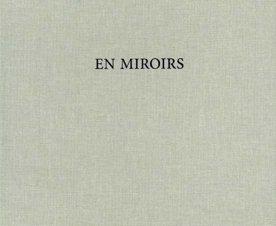 Claude Abeille, En Miroirs, 2022