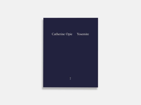 Catherine Opie: Yosemite
