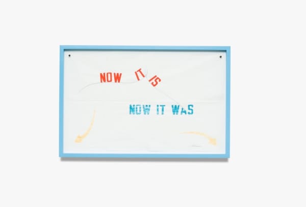 Lawrence Weiner, NOW IT WAS, 2014