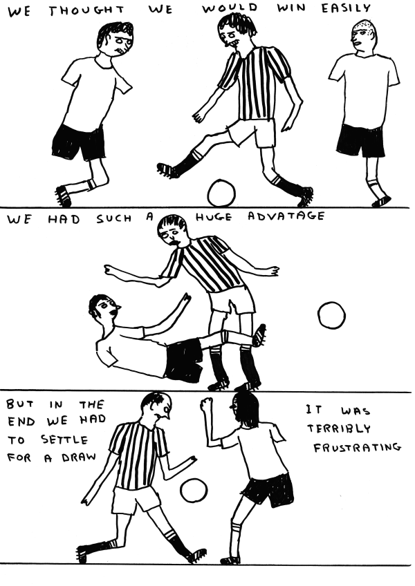 David Shrigley, We thought we could win easily, 2010