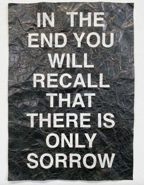 Mark TITCHNER, In The End You Will Recall That There Is Only Sorrow, 2020