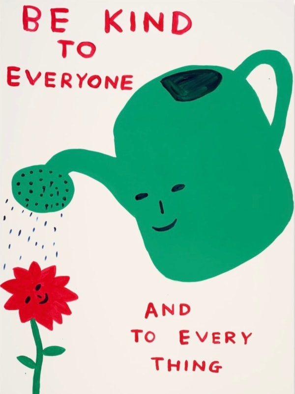 David Shrigley, Be Kind to Everyone and Everything, 2021