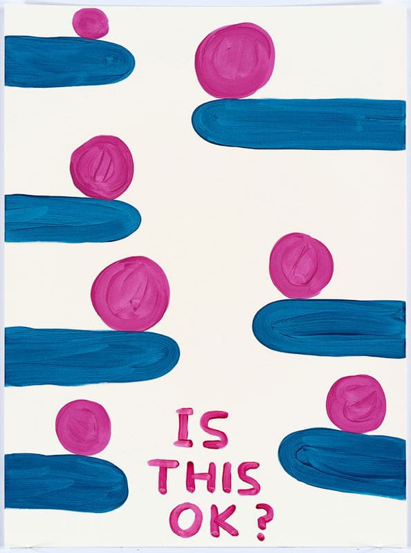 David Shrigley Untitled (Is this OK?), 2015