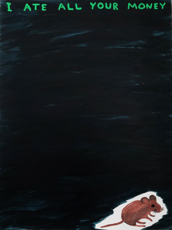 David Shrigley Untitled (I Ate All Your Money), 2019