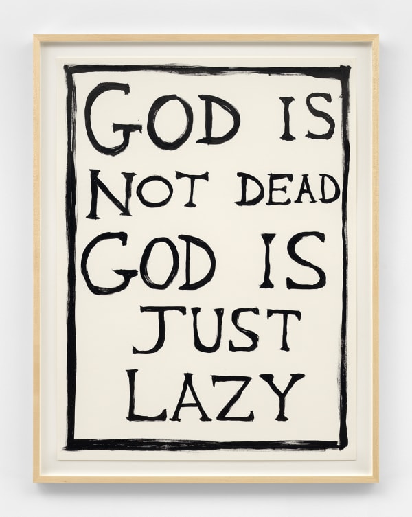 David Shrigley Untitled (God Is Not Dead), 2019