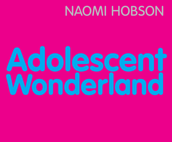 Naomi Hobson, Adolescent Wonderland, 2024