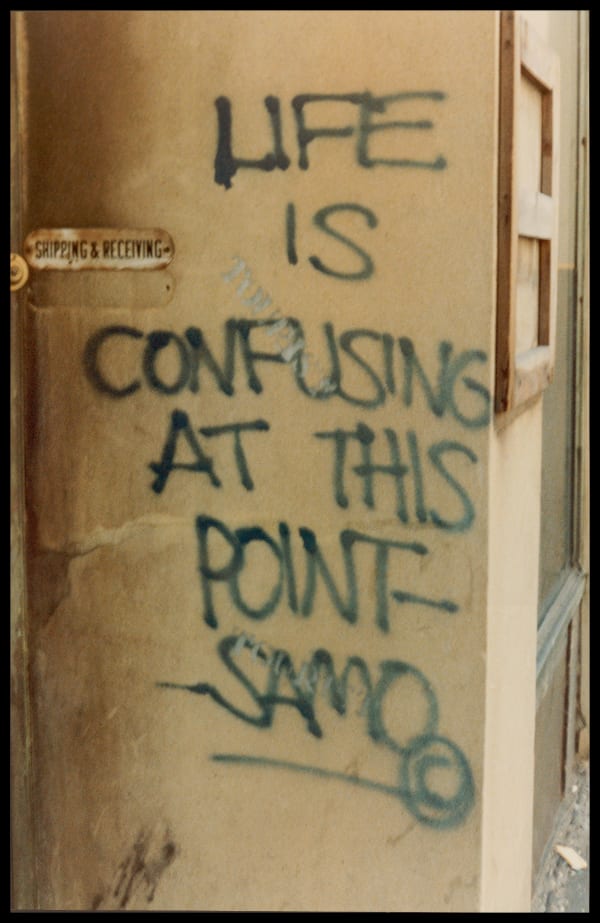 Vijya Kern, SAMO© life is confusing at this point, 2018