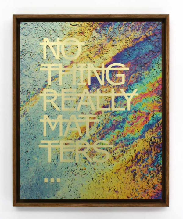 Untitled (Nothing Really Matters), 2019
