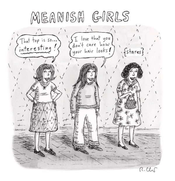 Three girls stand in a row and respectively say “That top is so . . . interesting!”, “I love that you don’t care how your hair looks!”.