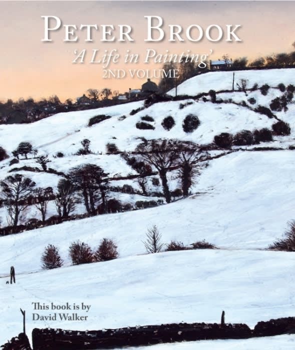 Peter Brook, A Life in Painting, Volume Two