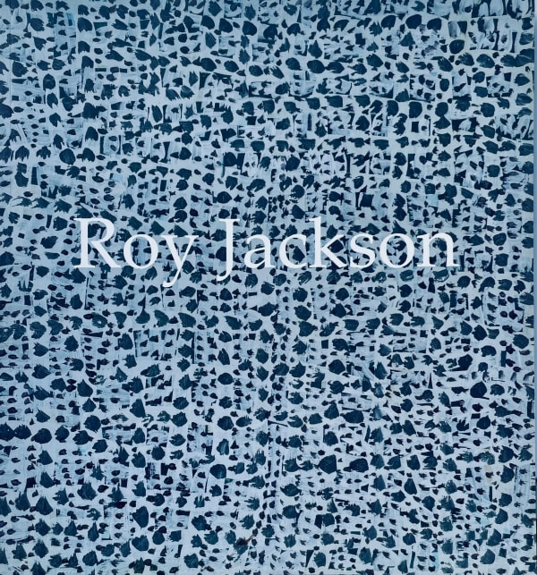 Roy Jackson Estate, Retrospective 1963-2013 Exhibition Catalogue, 2013