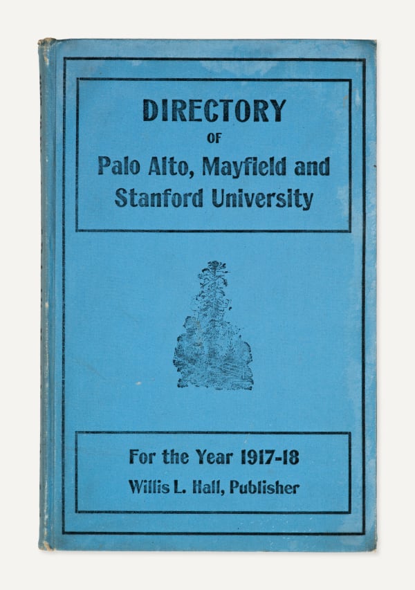 Willis L. Hall (pub.), Directory of Palo Alto, Mayfied and Stanford Universirty, 1917-18