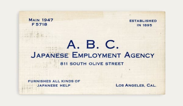 [A.B.C. Employment Agency], Business Card for a Japanese American Agency in Los Angeles, CA, 1910s