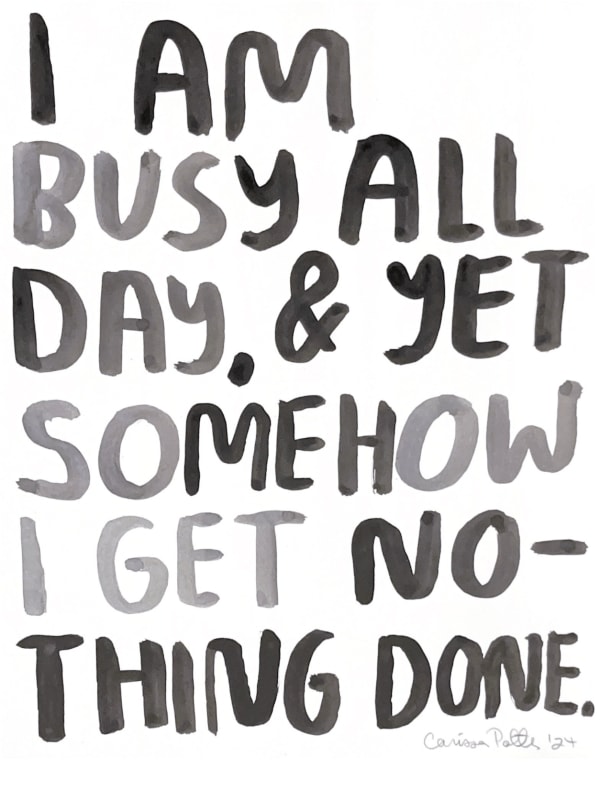 Carissa Potter, I Am Busy All Day, 2024