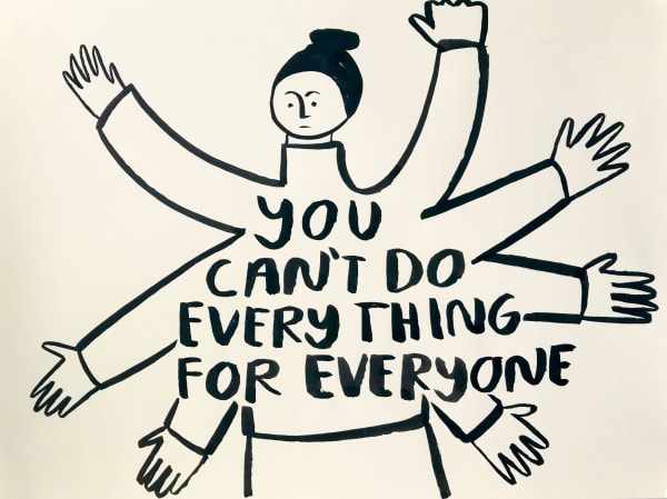 Carissa Potter, You Can't Do Everything, 2019