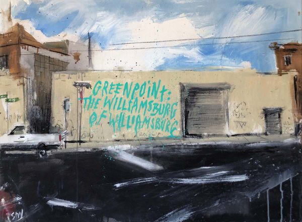Steve Wasterval, Greenpoint is Williamsburg, 2018
