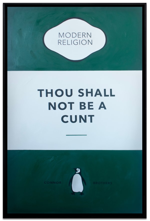 The Connor Brothers, Thou Shall Not Be A Cunt, 2023