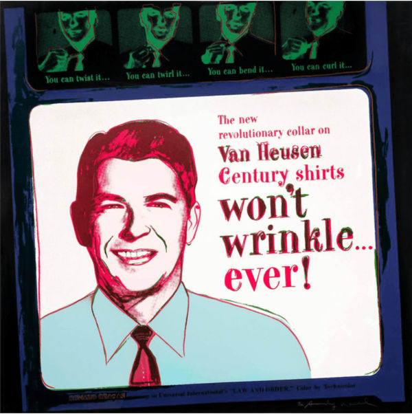 Andy Warhol ADS 11.356 Van Heusen (Ronald Reagan) , 1985 Screenprint on Lenox Museum Board 96.5 x 96.5 cm Edition of 190 plus 30 artist's proofs