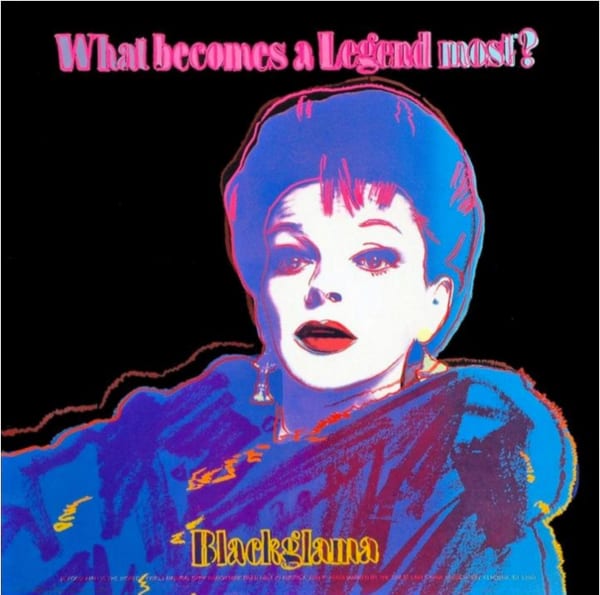 Andy Warhol ADS 11.351 Blackgama (Judy Garland) , 1985 Screenprint on Lenox Museum Board 96.5 x 96.5 cm Edition of 190 plus 30 artist's proofs