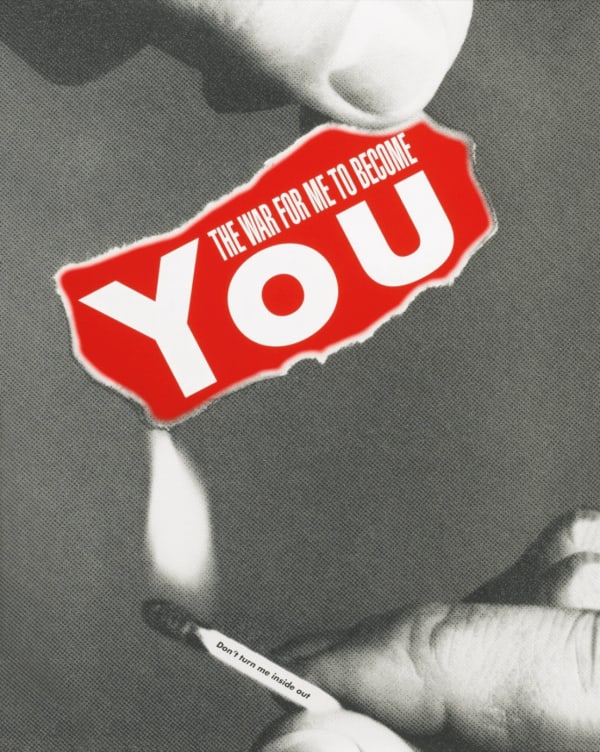 Barbara Kruger Untitled (The War For Me To Become You), 2008