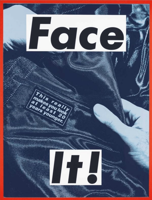 Barbara Kruger Face It! (Cyan), 2007