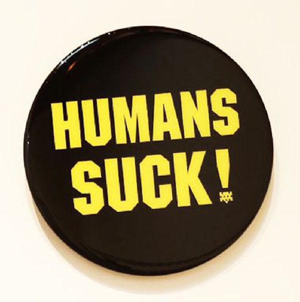 Invader Badge 6 (HUMANS SUCK ! ) , 2018, 2018