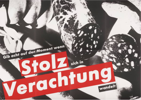 Barbara Kruger Gib acht auf den Moment wenn Stolz sich in Verachtung wandelt (Watch the Moment When Pride Changes to Contempt), 1990