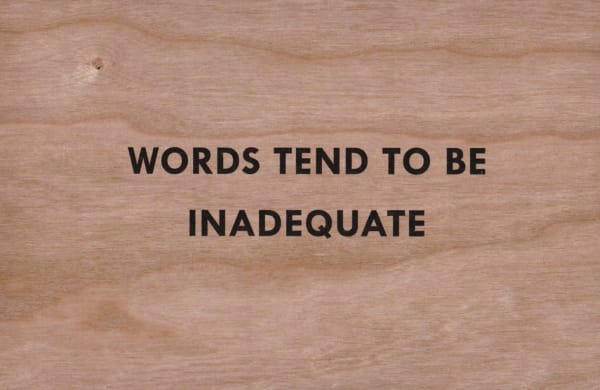Words Tend To Be Inadequate