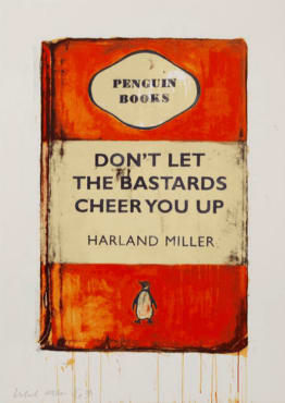 Harland Miller Don't Let The Bastards Cheer You Up, 2009