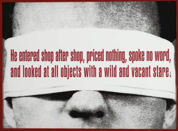Barbara Kruger Untitled (He Entered Shop After Shop), 2008