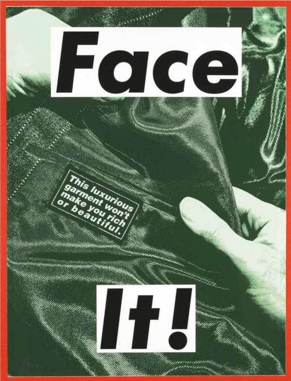 Barbara Kruger Face It! (Green), 2007