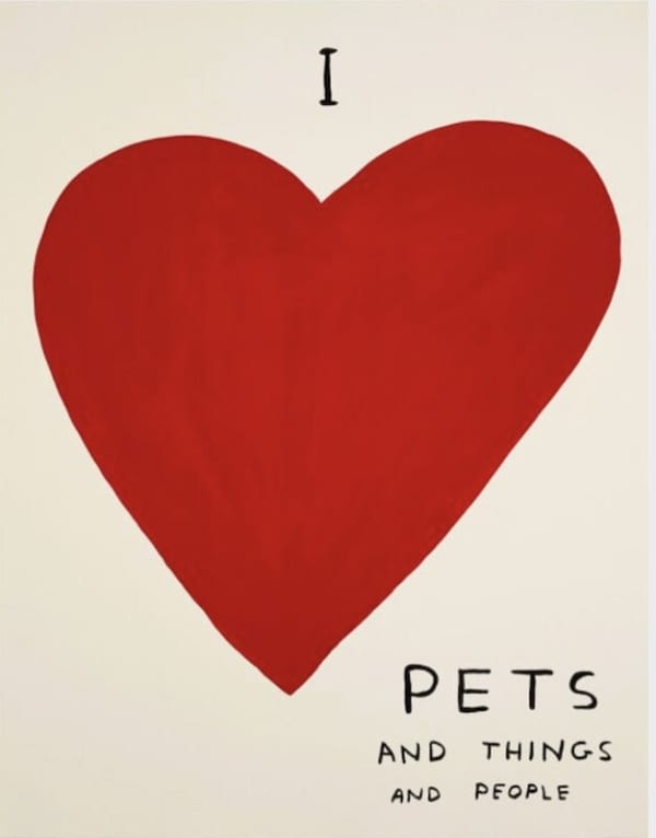 David Shrigley I Love Pets and Things and People, 2019