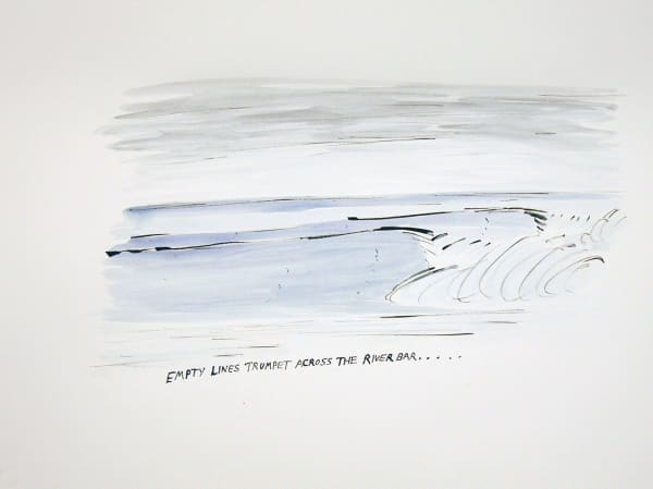 Ink and blue watercolor landscape drawing of ocean waves with a caption at the bottom of the piece in all caps that reads Empty Lines Trumpet Across The River Bar…