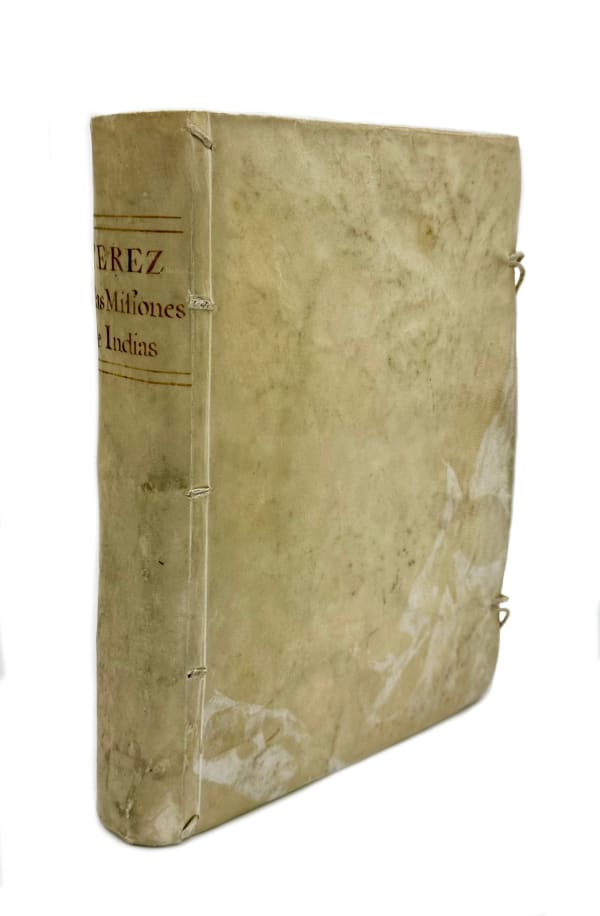 Perez de Ribas, Andres, Historia de los Triumphos de Nuestra Santa Fee entre gentes las más barbaras y fieras del Nuevo Orbe, 1645. Madrid. Paredes.